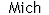 Mich